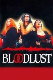 Bloodlust (1992) | Rotten Tomatoes