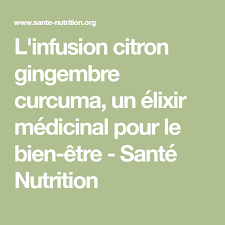 L Infusion Citron Gingembre Curcuma Un Elixir Medicinal Pour Le Bien Etre Sante Nutrition Gesundheit Thermomix Rezepte