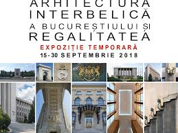 Află care sunt evenimentele organizate de zilele bucureștiului, pe 16,17,18 septembrie 2016. Arhitectura InterbelicÄƒ A Bucurestiului È™i Regalitatea Arcub