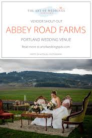 Learn More About Abbey Road Farms A Portland Oregon Wedding Venue Portlandoregon Portland Wedding Venues Wedding Venues Oregon Portland Oregon Wedding Venue
