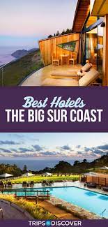 8 Best Hotels On The Big Sur Coast Tripstodiscover Big Sur California Hotels Big Sur Hotel Big Sur