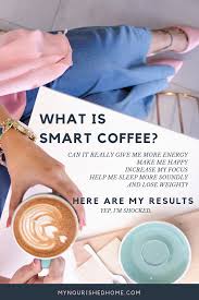 What Is Smart Coffee This Is What It Really Did For Me My Nourished Home