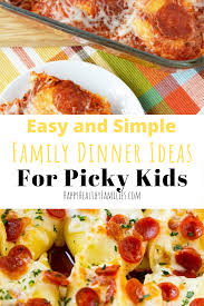 Easy Dinner Ideas For Kids And The Rest Of The Family In 2020 Easy Family Dinners Family Dinner Easy Dinner
