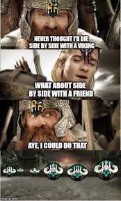 When you are a honorable knight but your friend is a viking in For ...
