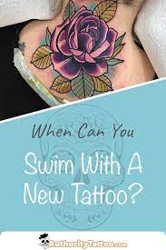 Swimming Or Bathing Too Soon After Getting A Tattoo Can Cause Permanent Damage To Your Ink We Explain All The Ri Tattoos Healing Tattoo Tattoo Healing Process