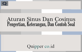Aturan Sinus Dan Cosinus Pengertian Keterangan Dan Contoh Soal