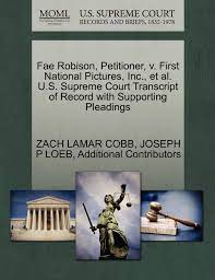 First floor, carroll gartin justice building 450 high street p.o. Fae Robison Petitioner V First National Pictures Inc Et Al U S Supreme Court Transcript Of Record With Supporting Pleadings Cobb Zach Lamar Loeb Joseph P Additional Contributors 9781270265559 Amazon Com Books