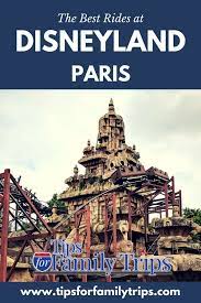 The Best Rides At Disneyland Paris Disneyland Paris Has A Number Of Classic Disney Favorites And Some Uniqu Disneyland Paris Disneyland Paris Rides Disneyland