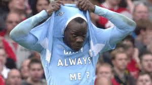 Manchester united, what a legend. Why Mario Balotelli Is Your New Favorite English Premier League Player