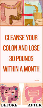 Cleanse Your Colon And Lose 30 Pounds Within A Month Lose 30 Pounds Natural Health Tips Alternative Medicine