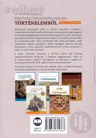 Uj Erettsegi Temakorok Vazlata Tortenelembol Kozep Es Emelt Szinten Konyv Boronkai Szabolcs Ar 2870 Ft Awilime Webaruhaz