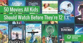 50 Movies All Kids Should Watch Before They Re 12 Great Kids Movies Best Kid Movies Kid Movies