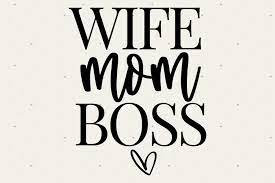 Download Wife Mom Boss Svg File 1261052 Cut Files Design Bundles