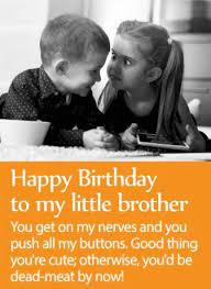 Have a happy birthday, and remember that men just get better with age. New Funny Happy Birthday Brother Quotes Truths 26 Ideas Happy Birthday Brother Funny Birthday Brother Funny Happy Birthday Brother Quotes
