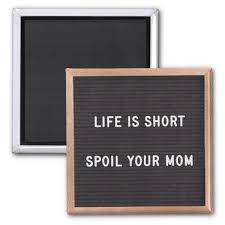 Here are a few letterboard inspiration quotes you can use to light up your kitchen. Letter Board Funny Quote Spoil Your Mom Magnet Zazzle Com In 2021 Letterboard Signs Message Board Quotes Letter Board