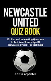A team of editors takes feedback from our visitors to keep trivia as up to date and as accurate as possible. Amazon Com Newcastle United Quiz Book 2021 22 Edition Ebook Carpenter Chris Kindle Store