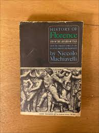History of Florence and of the Affairs of Italy from the Earliest Times to  the Death of Lorenzo the Magnificent by Niccolo Machiavelli: Good