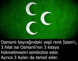 Osmanli Bayragindaki Yesil Renk Islam I 3 Hilal Ise Osmanli Nin 3 Kitaya Hukmetmesini Simgeler Osmanli Guzel Soz Komik Fikralar Islam