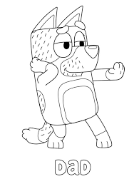 Bluey is an animated tv series released by abc and bbc in 2018. Dad Coloring Pages Bluey Coloring Pages Coloring Pages For Kids And Adults