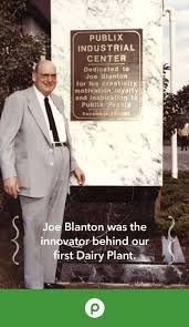 The Late Joe Blanton Was Hired In 1945 By Publix Founder
