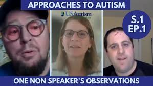 Approaches to Autism, S1E1: One Non-Speaker's Observations — World Autism  Conference
