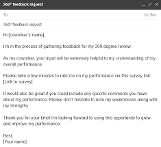 Asking for feedback is common in the workplace, and it can be easy if you take the right steps. How To Ask For 360Âº Feedback With Email Templates Viamaven The 1 Performance Review Generator