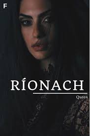 Rionach Meaning Queen Irish Names R Baby Girl Names R Baby Names Female Names Whimsical Baby Names Ba Female Fantasy Names Irish Names Traditional Names