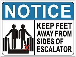 These signs educate people on safety rules and regulations to reduce exposure to accidental elements. Keep Feet Away From Sides Of Escalator Sign Aluminium Duble Sided Tape White For Sale Online