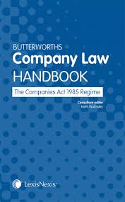 Setting up a new company in malaysia is not an easy task. Butterworths Company Law Handbook The Companies Act 1985 Regime Lexisnexis Uk