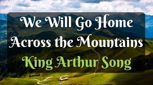 We Will Go Home Song Of Exile King Arthur Home Song Songs Fun To Be One