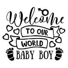 Newborn Silhouettecameo Cutfiles Svgfiles Welcome To Our World Baby Boy Silhouette Design Design Store Baby Boy Svg