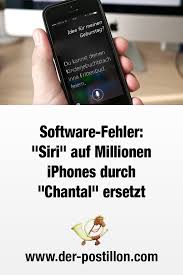 Software Fehler Siri Auf Millionen Iphones Durch Chantal Ersetzt In 2020 Spruche Lustig Chantal
