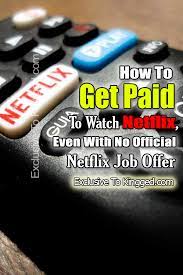 How To Get Paid To Watch Netflix Even With No Official Netflix Job Offer Netflix Money Advice Watch Netflix
