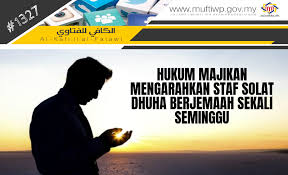 Namun untuk waktu terbaik, shalat ini sebaiknya dilakukan setelah melewati seperempat hari. Pejabat Mufti Wilayah Persekutuan Al Kafi 1327 Hukum Majikan Mengarahkan Staf Mendirikan Solat Dhuha Berjemaah Seminggu Sekali