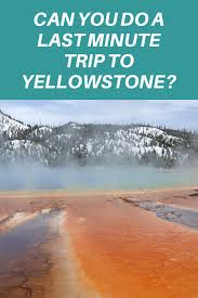 If you visit yellowstone in winter, be sure to bring many layers of warm clothing that will move with you if you plan on doing any adventuring. Can You Do A Last Minute Trip To Yellowstone National Park Wandermust Family
