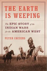 A native american history book for kids. The Earth Is Weeping The Epic Story Of The Indian Wars For The American West Cozzens Peter 9780307958044 Amazon Com Books