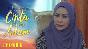 Bersiaran mulai 03 julai 2019 akan datang. Utusan Cinta Buat Adam 2019 Episod 6 Youtube