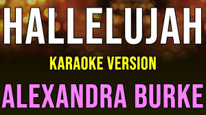 Here you will find everything you need to sing along with your favourite songs. Hallelujah Alexandra Burke Leonard Cohen Sing With Us Instrumental Karaoke Youtube