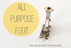 All About Sewing Machine Feet Choosing A Presser Foot