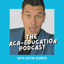 The Aca-Education Podcast with Justin Glodich Podcast Series