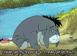 But his particular outlook on life produces some pretty great (and perfectly deadpan) witticisms. Sad Eeyore Quotes Quotesgram