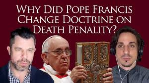 191: Why Did Pope Francis Change Doctrine On Death Penalty? [Podcast] -  Taylor Marshall