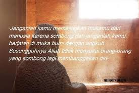 Tidak usah terlalu sombong karena di akhirat kelak kita tidak akan pernah ditanya seberapa hits dan terkenalnya kita di dunia. Kata Kata Bijak Sindiran Buat Orang Sombong