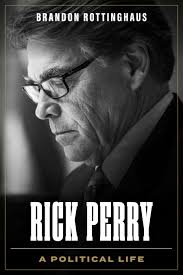 Excerpt from Rick Perry: A Political Life University of Texas Press