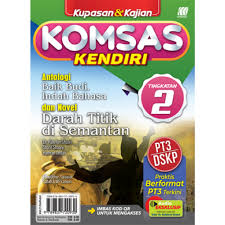 Tingkatan 2 Kupasan Kajian Komsas Kendiri Antologi Baik Budi Indah Bahasa Dan Novel Darah Titik Di Semantan