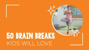 brain breaks that your students