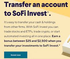 2, 2021 at 8:19 a.m. Expired Sofi Invest Get Up To 2 500 When Transferring Over Investments Doctor Of Credit