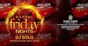 Barrel Friday Nights Music By Dj Solo