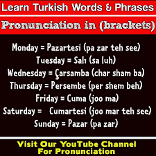 Learn Turkish Fast - Turkish Phrases Snd Turkish Words. Learn Turkish Fast.  (Pronunciation In Brackets) Turkish Lessons. How To Say "Days Of The Week"  In Turkish. Turkish For Beginners. Learning Turkish.  Http://Www.learnturkishfast.com