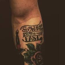 The saying is a common motto of the special. Slow Is Smooth Smooth Is Fast Tattoo On The Left Forearm Tattoos Geometric Shape Tattoo Geometric Tattoo